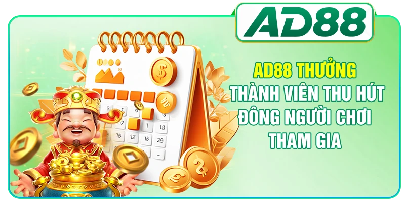 AD88 Thưởng Thành Viên - Top 3 Ưu Đãi Nổi Bật Nhất