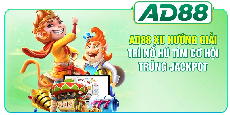 Khám Phá AD88 Xu Hướng Giải Trí Online Mới Hiện Nay