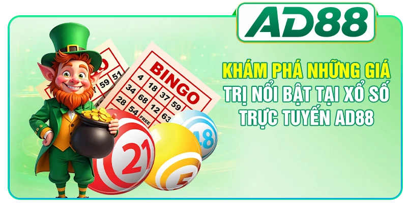 Xổ Số Trực Tuyến AD88 Mang Đến Top 3 Lợi Thế Vượt Trội