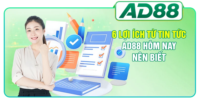 Tin Tức AD88 Hôm Nay - Nắm Bắt Chi Tiết Mọi Biến Động