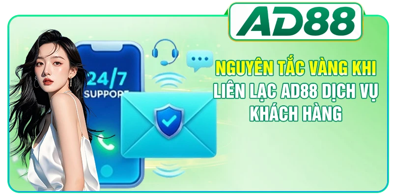 AD88 Dịch Vụ Khách Hàng - Các Kênh Hỗ Trợ Chuyên Sâu