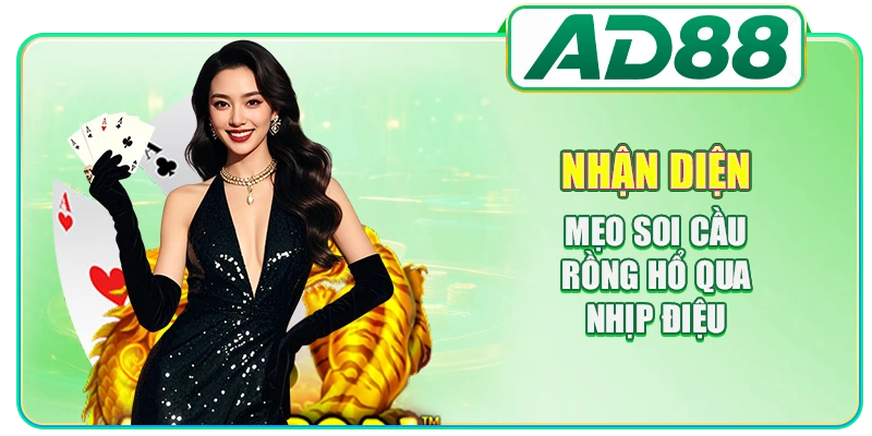Mẹo Soi Cầu Rồng Hổ - 3 Phương Pháp Phân Tích Chu Kỳ