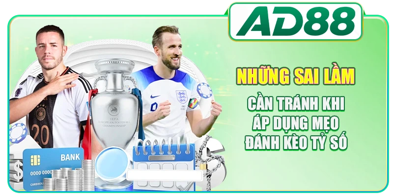 Mẹo Đánh Kèo Tỷ Số Bất Bại Giúp Săn Thưởng Lớn Mỗi Ngày