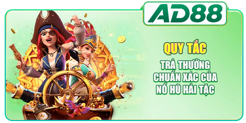 Nổ Hũ Hải Tặc - Khám Phá 3 Biểu Tượng Thưởng Trong Game
