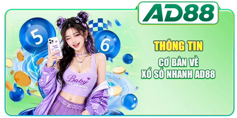 Xổ Số Nhanh AD88 - Lựa Chọn Hoàn Hảo Cho Người Bận Rộn