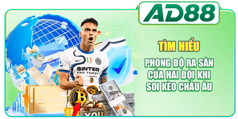 Kèo Châu Âu Là Gì? 4 Yếu Tố Cần Phân Tích Trước Đặt Cược