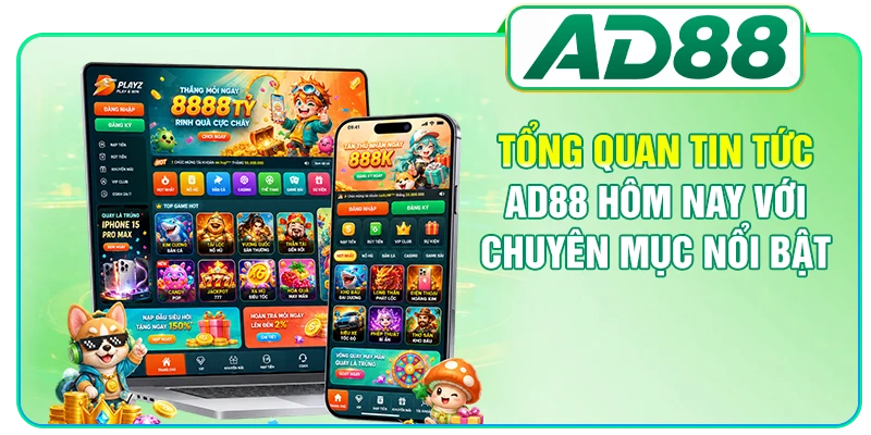 Tin Tức AD88 Hôm Nay - Nắm Bắt Chi Tiết Mọi Biến Động
