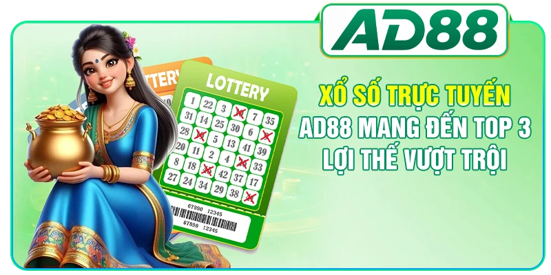Xổ Số AD88 - Hình Thức Giải Trí Hiện Đại Và Hấp Dẫn