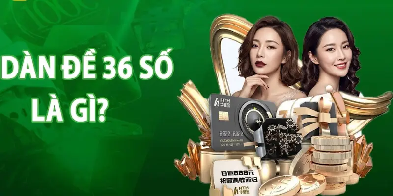 Dàn Đề 36 Số – Kinh Nghiệm Cá Cược Lô Đề Hiệu Quả Dàn Đề 36 Số – Kinh Nghiệm Cá Cược Lô Đề Hiệu Quả