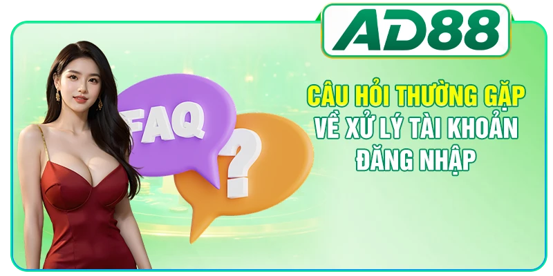 Câu Hỏi Thường Gặp Và Những Giải Đáp Tổng Quan Tại AD88