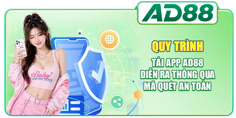 Tải App AD88 - Hướng Dẫn Quy Trình Thực Hiện Cực Nhanh