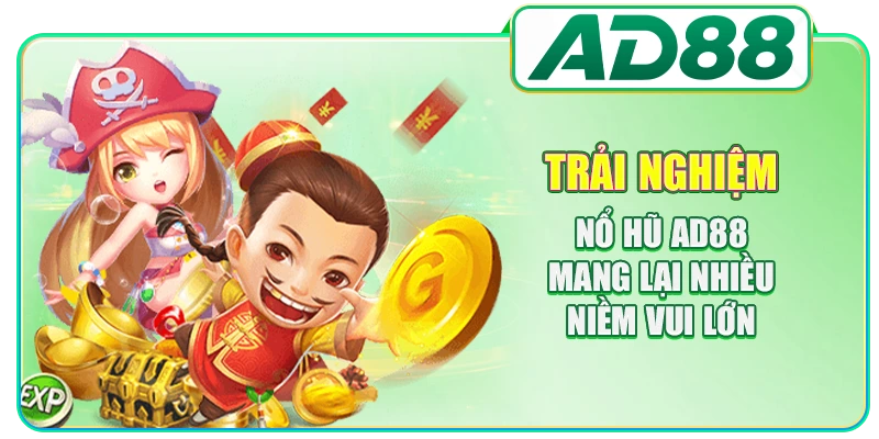 Nổ Hũ AD88 - Chuyên Mục Dành Cho Hội Viên Đam Mê Slots